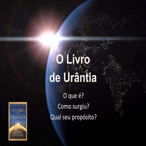 #01. o que é o livro de urântia, sua origem e propósito