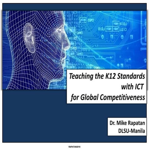 Teaching the k 12 standards with ict for global competitiveness