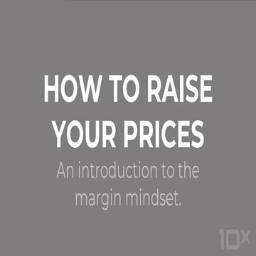 How to Raise Your Prices - Session #1: Overview