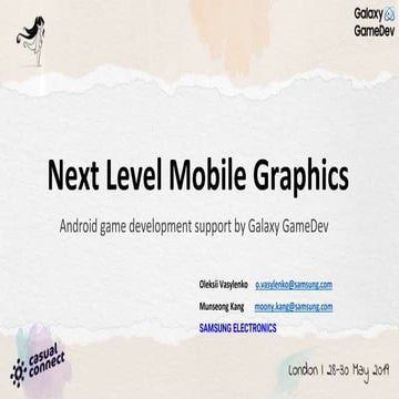 Next Level Mobile Graphics | Munseong Kang, Oleksii Vasylenko