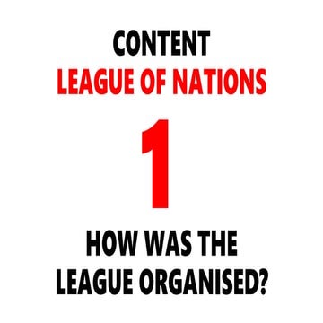 HISTORY IGCSE CONTENT - 20TH CENTURY OPTION - LEAGUE OF NATIONS: HOW WAS THE ...