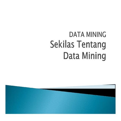 Sekilas Tentang Data Mining