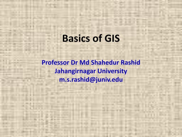 Introduction to Geographic Information System (GIS)