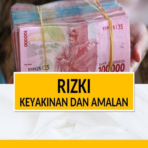 Rizki, Keyakinan dan Amalan_________.ppt