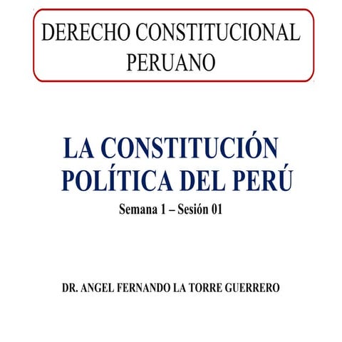 01   4 - clase 2 - dcp - la constitución política del perú (1)