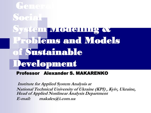 General Problems of Social System Modelling & Problems and Models of Sustaina...