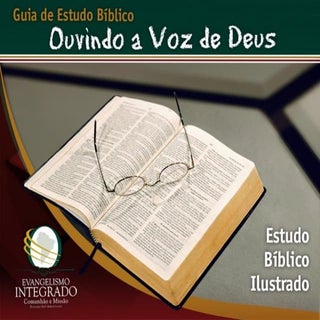 A Bíblia Sagrada - Ouvindo a Voz de...