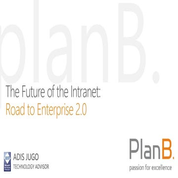 The Future of the Intranet: Road to Enterprise 2.0