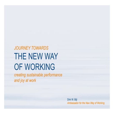 New ways of working & knowledge sharing - Dirk W. Bijl