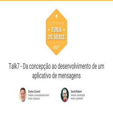 Talk7 - Da concepção ao desenvolvimento de um aplicativo de mensagens