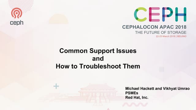 Common Support Issues And How To Troubleshoot Them - Michael Hackett, Vikhyat...