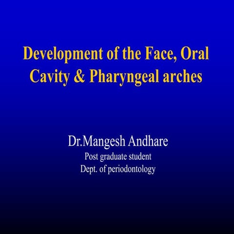 Development of Face, oral cavity and pharyngeal arches .ppt