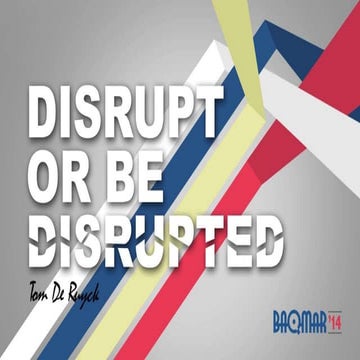 Tom De Ruyck - Opening session: Disrupt or be Disrupted