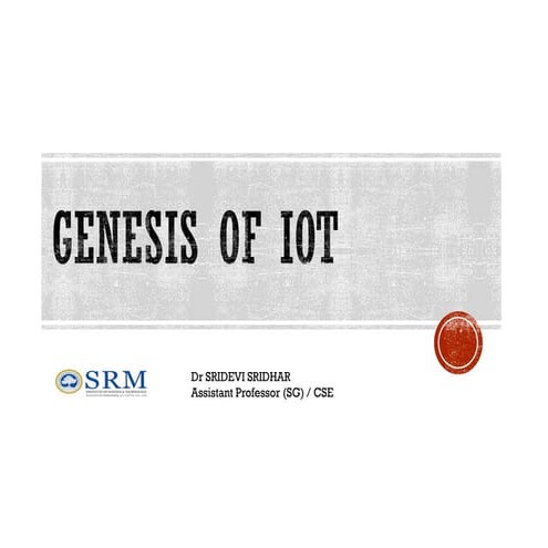 01 - Genesis of IoT.pdfgenesis of iot for engineering