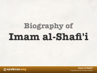 Biography Imam Syafi'i
