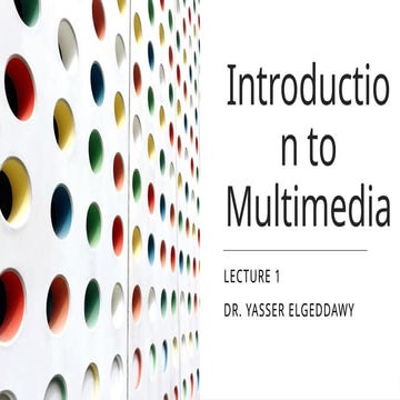 01-Introduction to Multimedia - Yasser El geddawy.pptx