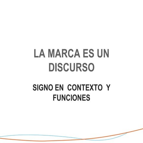 01   La Marca Es Un Discurso