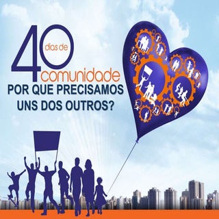 Por que Precisamos Uns dos Outros?