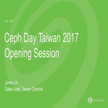 Seagate - ceph day taiwan 2017 opening session