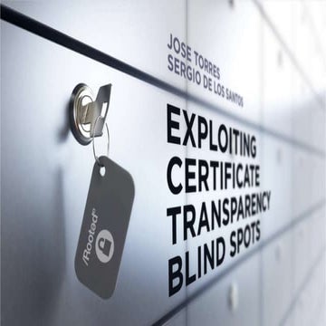 Jose Torres y Sergio De Los Santos - Exploiting Certificate Transparency blin...