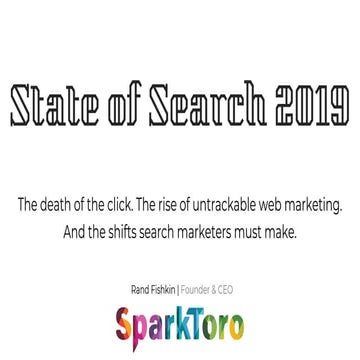 SearchLove London 2019 - Rand Fishkin - The Search Landscape in 2019