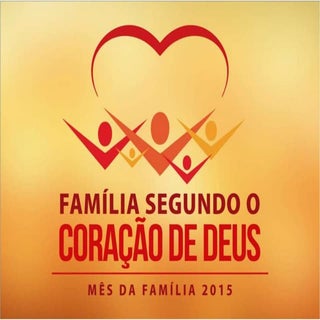 Uma Família Segundo o Coração de Deus