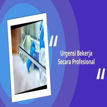 -Urgensi Bekerja Secara Profesional.pptx