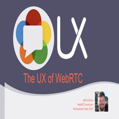 Kranky Geek WebRTC 2015 - A closer look at the WebRTC UX/UI API