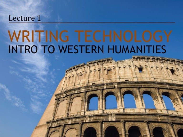 Introduction to Western Humanities 1 Invention of Writing