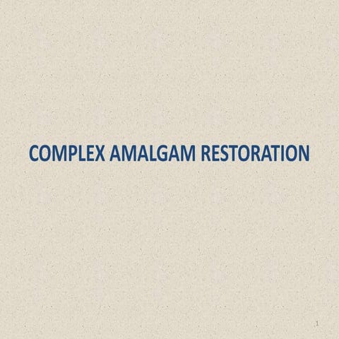010.complex amalgam restoration