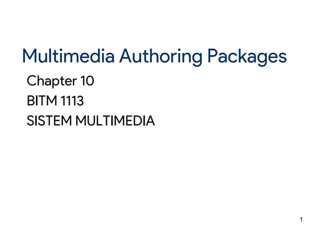 010-chapter-9-multimedia-authoring-packages-revamped1.ppt