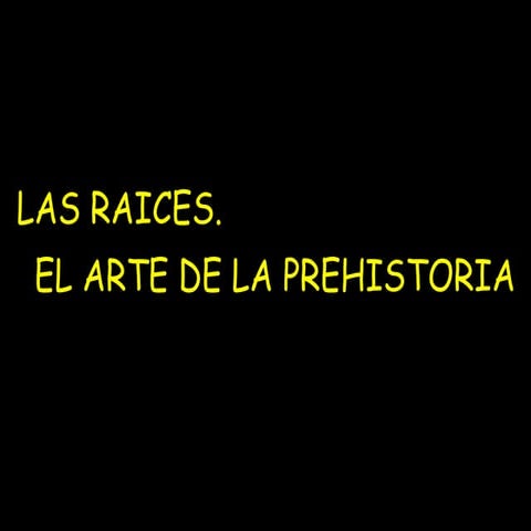 El arte de la Prehistoria