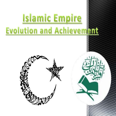 Islamic Empire: Evolution and Achievement