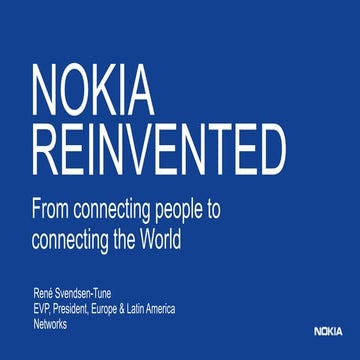 Nokia Reinvented. From connecting people to connecting the world