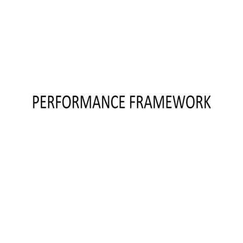Performance framework