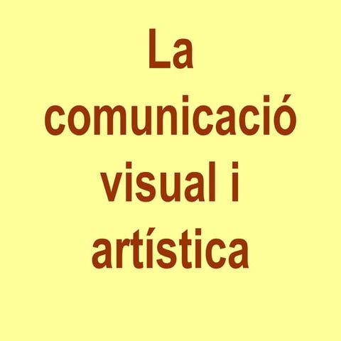 011 la comunicació visual i artistica exp