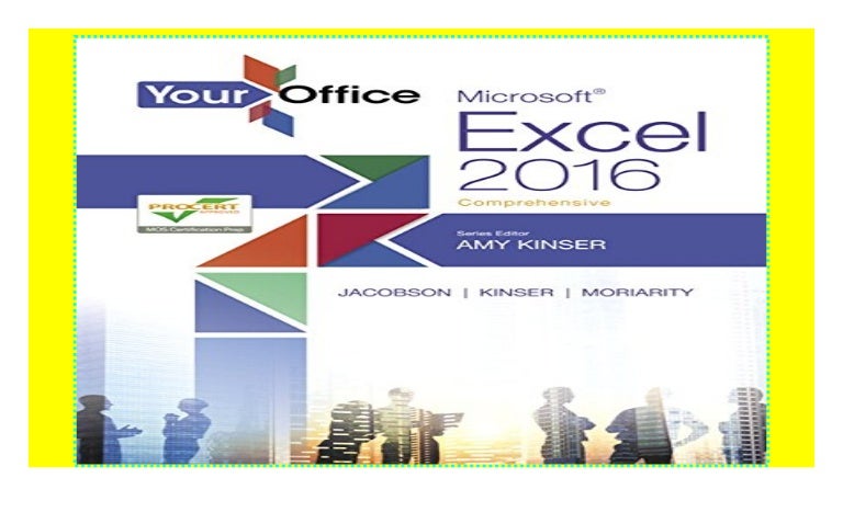 Your Office Microsoft Excel 2016 Comprehensive Your Office For Off Your Office Microsoft Excel 2016 Comprehensive Your Office For Off
