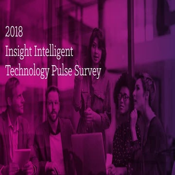 2018 Insight Intelligent Technology Pulse Survey