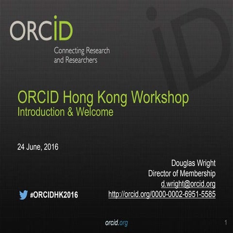 2016 ORCID Hong Kong Workshop: Introduction and Welcome (D. Wright)