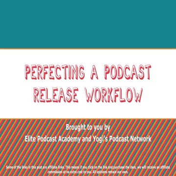 Perfecting a podcast release workflow
