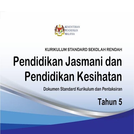 013_DSKP_KSSR_Semakan_2017_P_Jasmani_dan_P_Kesihatan_Thn5 print.pdf