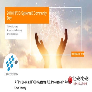 A First Look at HPCC Systems 7.0, Innovation in Action