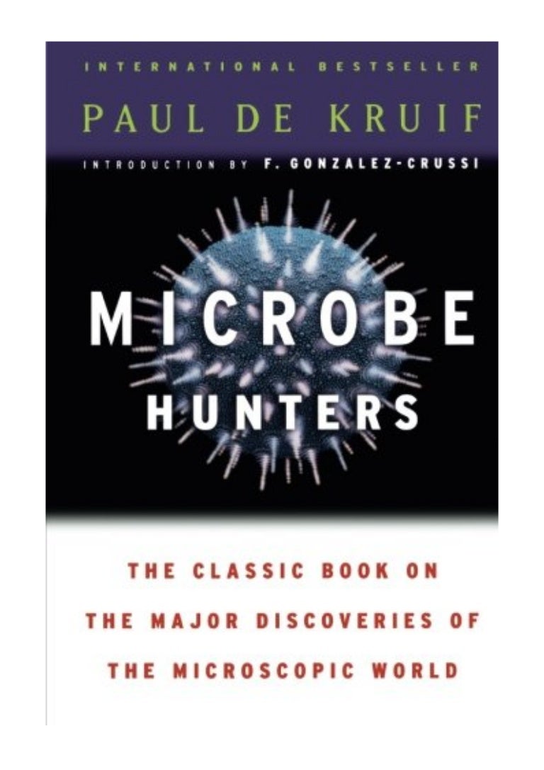 2002 Microbe Hunters Pdf By Paul De Kruif Mariner Books 2002 Microbe Hunters Pdf By Paul De Kruif Mariner Books