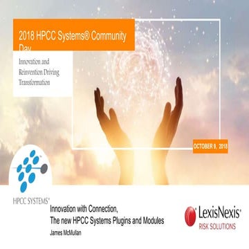 Innovation with Connection, The new HPCC Systems Plugins and Modules
