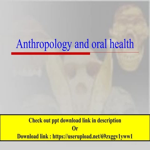 Anthropology and oral health