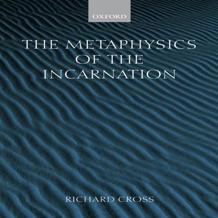 0199244367   Richard Cross   The Metaphysics Of The Incarnation~ Thomas Aquin...