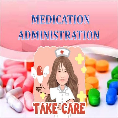 MEDICATION ADMINISTRATION PRESENTATION ..