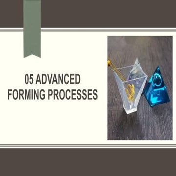 01 Advanced forming processes.pptx