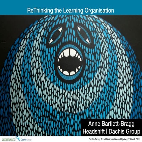2011 SBS Sydney | Anne Bartlett-Bragg, Re-Thinking the Learning Organisation
