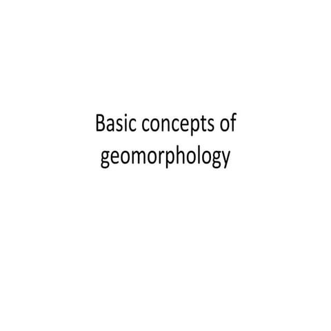 Fundamental concepts of geomorphology